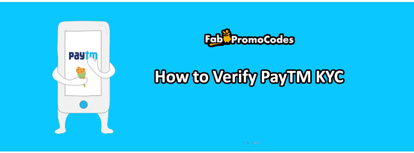 How to Verify PayTM KYC - Minimum KYC, Self KYC, and Full KYC